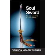 Soul Sword The Way and Mind of a Zen Warrior