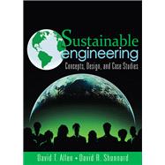 Sustainable Engineering  Concepts, Design and Case Studies