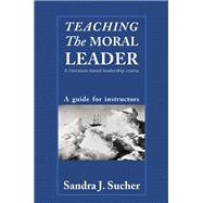 Teaching The Moral Leader