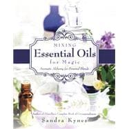 Mixing Essential Oils for Magic