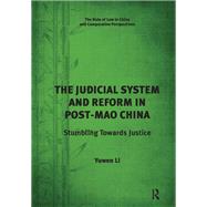 The Judicial System and Reform in Post-Mao China