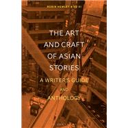 The Art and Craft of Asian Stories