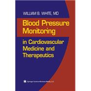 Blood Pressure Monitoring in Cardiovascular Medicine and Therapeutics