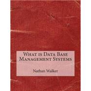 What Is Data Base Management Systems