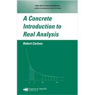 A Concrete Introduction to Real Analysis