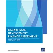 Kazakhstan Development Finance Assessment