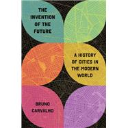 The Invention of the Future,9780691246550