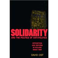 Solidarity and the Politics of Anti-Politics