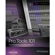 Pro Tools 101 : An Introduction to Pro Tools 10