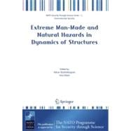 Extreme Man-made and Natural Hazards in Dynamics of Structures