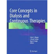 Core Concepts in Dialysis and Continuous Therapies