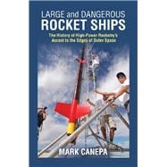 Large and Dangerous Rocket Ships