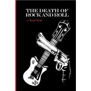 The Death of Rock and Roll