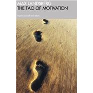 The Tao Of Motivation
