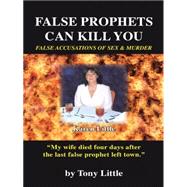 False Prophets Can Kill You