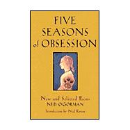 Five Seasons of Obsession : New and Selected Poems