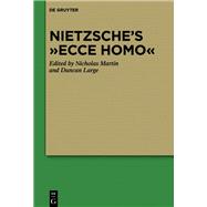Nietzsche’s “Ecce Homo”
