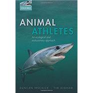Animal Athletes An Ecological and Evolutionary Approach