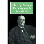 Henry James: The Major Novels