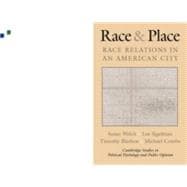 Race and Place: Race Relations in an American City