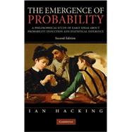 The Emergence of Probability: A Philosophical Study of Early Ideas about Probability, Induction and Statistical Inference