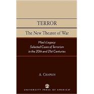 Terror: The New Theater of War Mao's Legacy: Selected Cases of Terrorism in the 20th and 21st Centuries