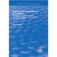 Planning and the Intelligence of Institutions: Interactive Approaches to Territorial Policy-Making Between Institutional Design and Institution-Building