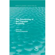 The Functioning of the Yugoslav Economy