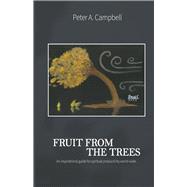 Fruit From The Trees An Inspirational Guide for Spiritual Productivity Worldwide