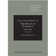 Wellborn's Cases and Materials on The Rules of Evidence, 8th - CasebookPlus