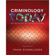 Criminology Today An Integrative Introduction: An Integrative Introduction