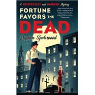 Fortune Favors the Dead A Novel