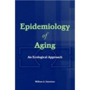 Epidemiology of Aging : An Ecological Approach