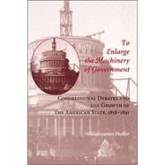 To Enlarge the Machinery of Government