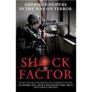 Shock Factor American Snipers in the War on Terror