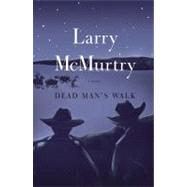 Dead Man's Walk : A Novel