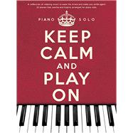 Keep Calm and Play On Piano Solo