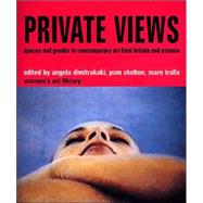 Private Views Spaces and Gender in Contemporary Art from Britain and Estonia