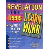 Revelation for Teens--Learn the Word: Adapted from Revelation--God's Word for the Biblically- Inept