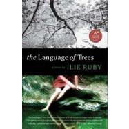 The Language of Trees: A Novel