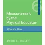 Measurement by the Physical Educator : Why and How
