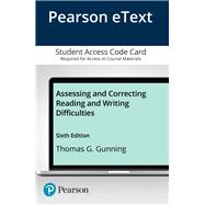 Assessing and Correcting Reading and Writing Difficulties, Enhanced Pearson eText -- Access Card