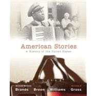 American Stories A History of the United States, Volume 2