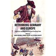 Rethinking Germany and Europe Democracy and Diplomacy in a Semi-Sovereign State