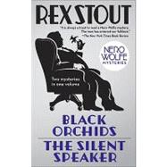 Black Orchids/The Silent Speaker Nero Wolfe Mysteries