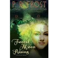 Forest Moon Rising: A Tess Noncoire Adventure