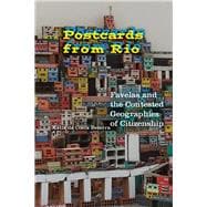 Postcards from Rio Favelas and the Contested Geographies of Citizenship