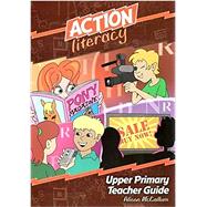 Action Literacy Upper Primary Teacher Guide