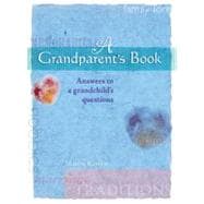 Grandparent's Book : Answers to a Grandchild's Questions