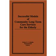 Successful Models of Community Long Term Care Services for the Elderly